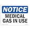 Signmission Safety Sign, OSHA Notice, 3.5" Height, 5" Width, Medical Gas In Use Sign, Landscape OS-NS-D-35-L-14180 - alternate 1